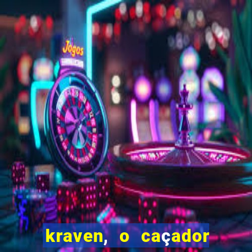 kraven, o caçador filme completo dublado